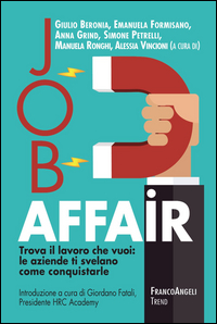 Job_Affair_Trova_Il_Lavoro_Che_Vuoi__Le_Aziende_Ti_Svelano_Come_Conquistarle_-Aa.vv.