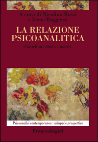 Relazione_Psicoanalitica_Contributi_Clinici_E_Teorici_(la)_-Aa.vv._Ruggiero_I_(cur.)_Rossi_N