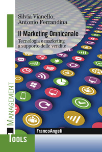Marketing_Omnicanale_Tecnologia_E_Marketing_A_Supporto_Delle_Vendite_(il)_-Vianello_Silvia_Ferrandina_Ant