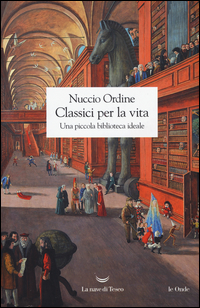 Classici_Per_La_Vita_Una_Piccola_Biblioteca_Ideale_-Ordine_Nuccio