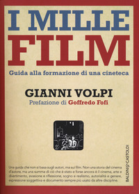 Mille_Film_Guida_Alla_Formazione_Di_Una_Cineteca_(i)_-Volpi_Gianni