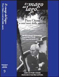 Mago Del Lago Piero Chiara A Cent`anni Dalla Nascita (il)  di Aa.vv. Novelli M. (cur.) - libri