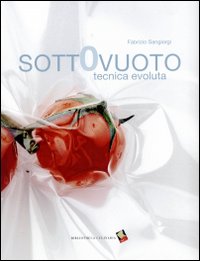 Sottovuoto Tecnica Evoluta  di Sangiorgi Fabrizio - libri