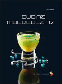 Cucina Molecolare  di Caviezel Rolf - libri