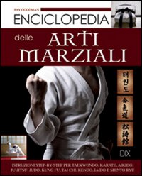 Enciclopedia_Delle_Arti_Marziali_-Goodman_Fay