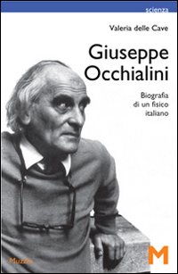 Giuseppe Occhialini Biografia Di Un Fisico It  di Delle Cave Valeria - libri