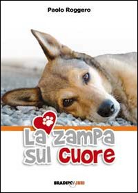 Zampa_Sul_Cuore_la_-Roggero_Paolo