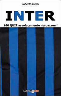 Inter_160_Quiz_Assolutamente_Neroazzurri_-Meroi_Roberto