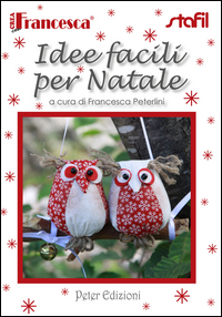 Idee Facili Per Natale Con Gadget di Peterlini Francesca - libri Idee Facili Per Natale Con Gadget di Peterlini Francesca - libri