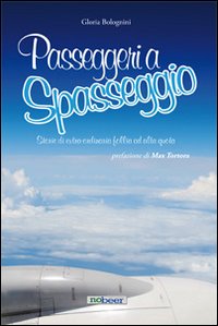 Passeggeri A Spasseggio  di Bolognini Gloria - libri