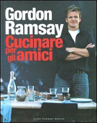 Cucinare_Per_Gli_Amici_-Ramsay_Gordon