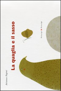Quaglia E Il Sasso  di Papini Arianna - Libro