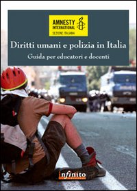Diritti_Umani_E_Polizia_In_Italia_Guida_Per_Educatori_E_Docenti_-Aa.vv._Amnesty_International_(cur.)