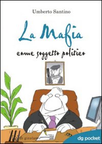 Mafia_Come_Soggetto_Politico_(la)_-Santino_Umberto