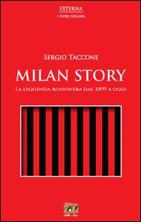 Milan_Story_La_Leggenda_Rossonera_Dal_1899_A_Oggi_-Taccone_Sergio