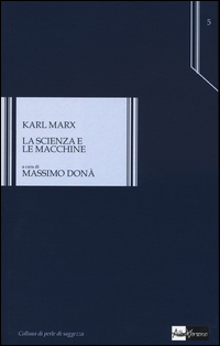 Scienza E Le Macchine (la) di Marx Karl - Libro Scienza E Le Macchine (la) di Marx Karl - Libro