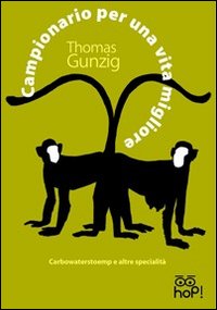 Campionario Per Una Vita Migliore  di Gunzig Thomas - libri