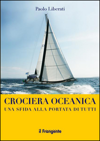 Crociera_Oceanica_Una_Sfida_Alla_Portata_Di_Tutti_-Liberati_Paolo