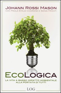 Ecologica_La_Vita_A_Basso_Impatto_Ambientale_Alla_Portata_Di_Tutti_-Rossi_Mason_Johanna_Cicerone_P