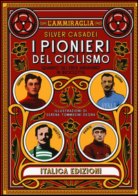 Pionieri_Del_Ciclismo_Quando_Gli_Eori_Andavano_In_Bicicletta_(i)_-Casadei_Silver