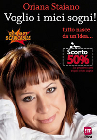 Voglio I Miei Sogni Tutto Nasce Da Un`idea  di Staiano Oriana - libri