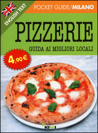 Pizzerie Guide Ai Migliori Locali Ediz Italiana E Inglese di Aa.vv. - Libro Pizzerie Guide Ai Migliori Locali Ediz Italiana E Inglese di Aa.vv. - Libro
