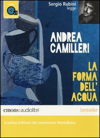 Sergio Rubini Legge Andrea Camilleri La Forma Dell`acqua Audiolibro  di Camilleri Andrea - libri