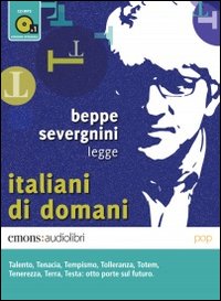 Beppe Severgnini Legge Italiani Di Domani  di Severgnini Beppe - Libro Beppe Severgnini Legge Italiani Di Domani  di Severgnini Beppe - Libro