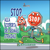 Stop_Alla_Scoperta_Dei_Segnali_Stradali_Ediz_Illustrata_-Aa.vv.
