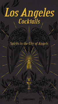 Los Angeles Cocktails Spirit In The City Of Angels  di Richards Andrea Simeone Giovan - libri