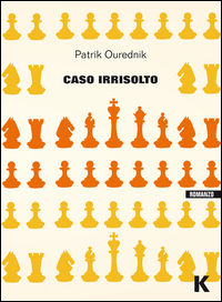 Caso_Irrisolto_-Ourednik_Patrik