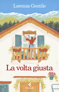 Volta Giusta  di Gentile Lorenza - libri