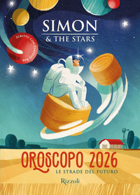 Oroscopo 2026 Le Strade Del Futuro di Simon & The Stars - libri Oroscopo 2026 Le Strade Del Futuro di Simon & The Stars - libri
