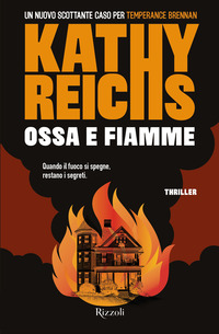 Ossa E Fiamme  di Reichs Kathy