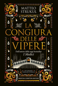 Congiura Delle Vipere (la) di Strukul Matteo - libri Congiura Delle Vipere (la) di Strukul Matteo - libri