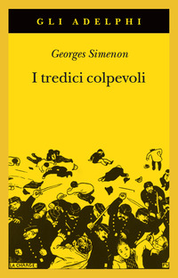 Tredici Colpevoli. Le Inchieste Del Giudice Froget (i)  di Simenon Georges - libri