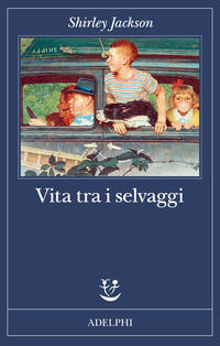 Vita Tra I Selvaggi  di Jackson Shirley