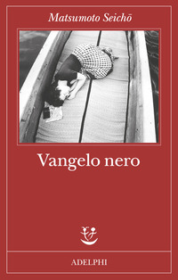 Vangelo Nero di Matsumoto Seicho - libri Vangelo Nero di Matsumoto Seicho - libri