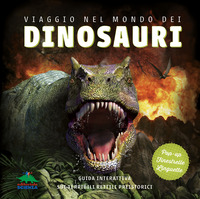 Viaggio Nel Mondo Dei Dinosauri. Guida Interattiva Sui Terribili Rettili Preistorici. Ediz. A Co... di Dixon Dougal - libri Viaggio Nel Mondo Dei Dinosauri. Guida Interattiva Sui Terribili Rettili Preistorici. Ediz. A Co... di Dixon Dougal - libri