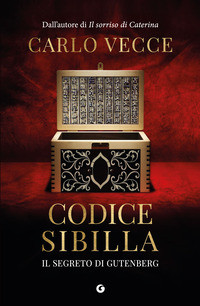 Codice Sibilla. Il Segreto Di Gutenberg (il)  di Vecce Carlo - libri