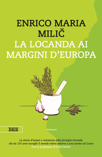 Locanda Ai Margini D`europa (la) di Milic Enrico Maria - libri Locanda Ai Margini D`europa (la) di Milic Enrico Maria - libri
