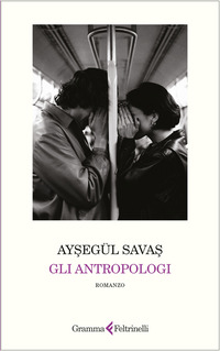 Antropologi (gli)  di Savas Aysegul - libri