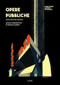 Opere Pubbliche 1922-1932 di Aa.vv. Cardini F. (cur.) - libri Opere Pubbliche 1922-1932 di Aa.vv. Cardini F. (cur.) - libri