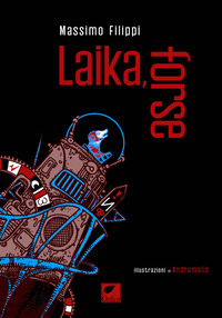 Laika, Forse di Filippi Massimo - libri Laika, Forse di Filippi Massimo - libri